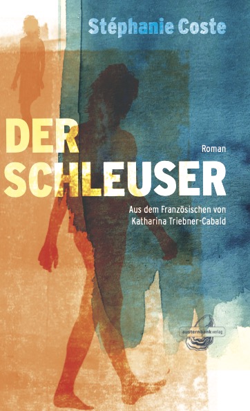 Stéphanie Coste: Der Schleuser