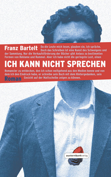 Franz Bartelt: Ich kann nicht sprechen